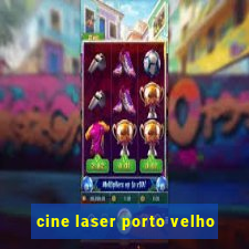 cine laser porto velho